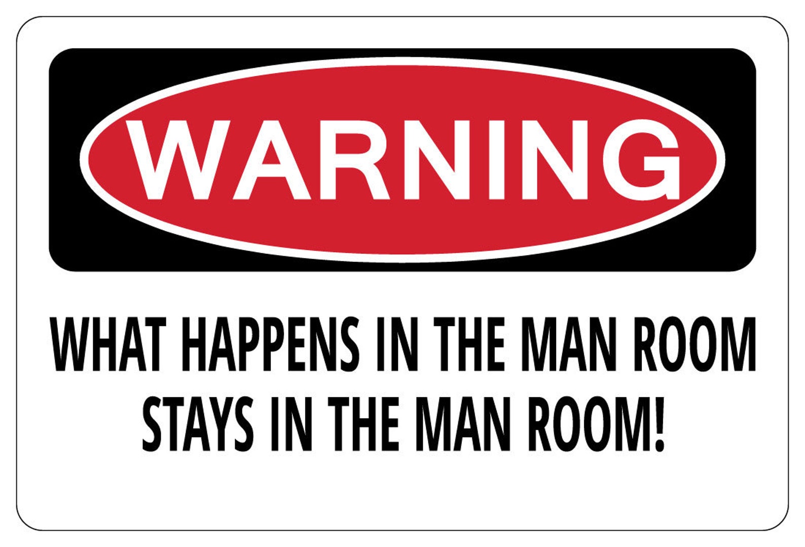 WHAT HAPPENS IN the Man Room Stays in the Men Room Warning Etsy