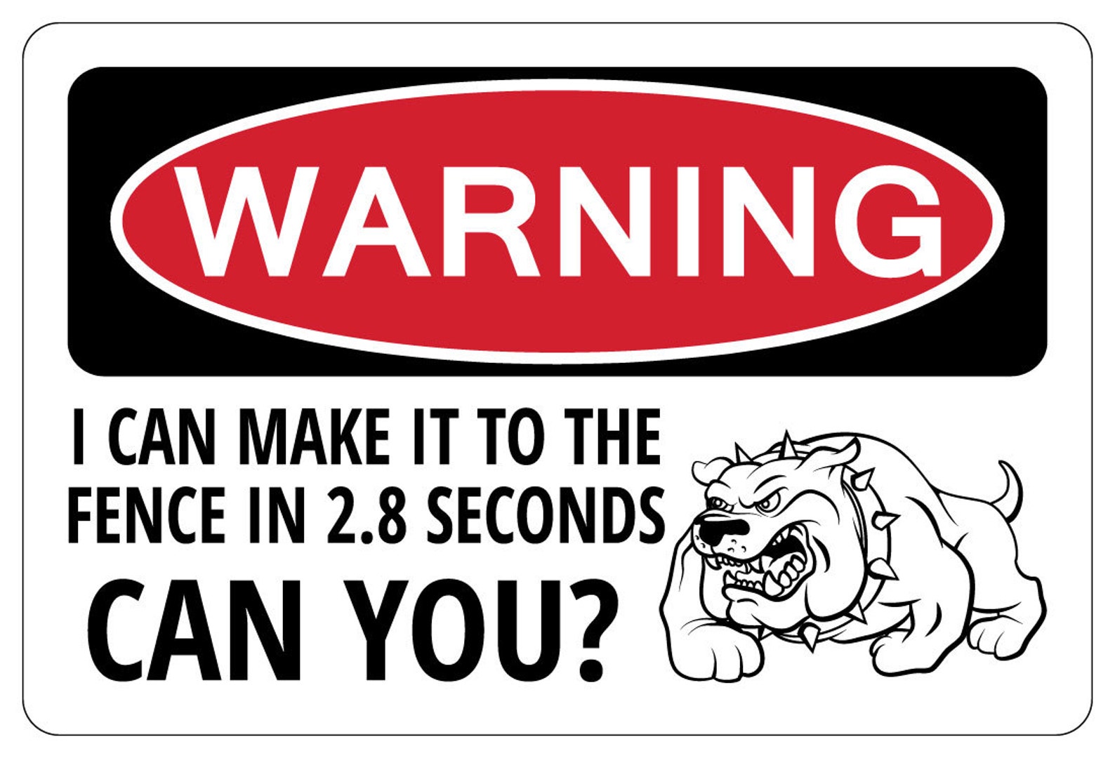 I CAN MAKE IT to the Fence in 2.8 Seconds Warning Funny Sign - Etsy