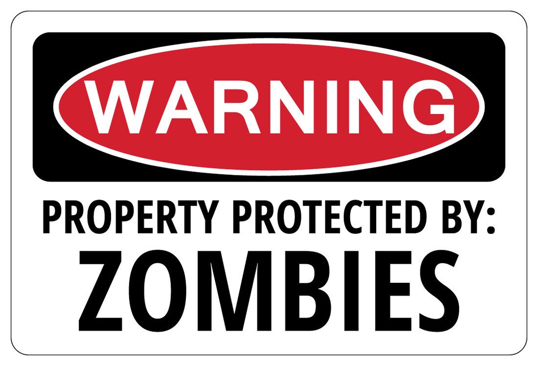 PROPERTY PROTECTED BY Zombies Warning Funny Novelty Sign gift Etsy.de