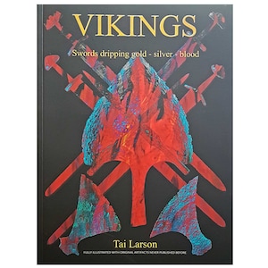Viking Sword Finds from the UK - A detailed Book About One Man&#39;s Quest to Collect Viking Age Swords