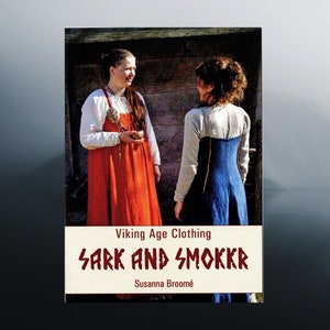 Viking Age Apparel Guide Booklet: Sark and Smokkr Patterns for Historical Reenactment