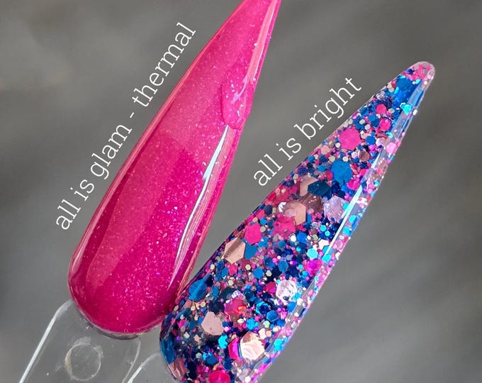 All Is Glam - thermal / All Is Bright - Acrylic Nail Dip Powders
