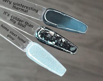 Very Winteresting - thermal / It's Colder Than My Soul / Home Sleet Home - glow - Acrylic Nail Dip Powders