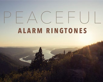 Set of 3 Peaceful Alarm Ringtones for iPhone and Android