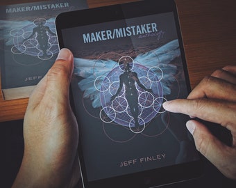 Maker/Mistaker eBook - My Journey from Depression to Awakening - Self-Development, Productivity, Habits, Meditation, Healing by Jeff Finley
