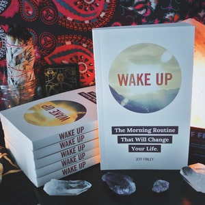 Wake Up: The Morning Routine That Will Change Your Life - Paperback Book by Jeff Finley - Productivity, Habits, Self Growth, Life Purpose