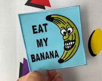 Funny! Embroidered EAT MY BANANA! Iron-On, Sew-on Patch