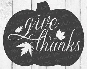 Give Thanks SVG - Thanksgiving SVG - Fall SVG - Autumn Svg - Svg Files - Thankful Svg - Blessed Svg - Grateful Svg - Thankful Design - Svg