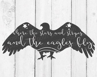 Eagle SVG - 4th of July  American Eagle Clip Art - Where the Stars and Stripes and the Eagles Fly - July 4th Clip Art