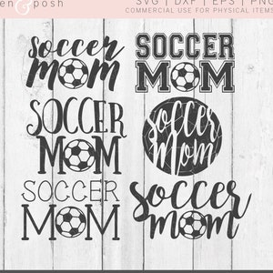 Soccer Mom SVG - Soccer Mom DXF - Soccer Mom Clipart - Soccer Mom Graphics - Soccer Mom Cut Files - Soccer SVG - Sport Mom