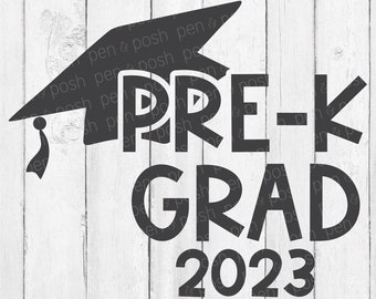 Pre K Graduation Svg - Pre K Grad Svg - Pre K Grad Apparel - 2023 Grad  - 2023 Graduate - Last Day of School - Preschool Graduation Gift