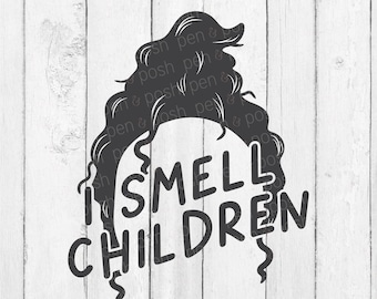 I Smell Children SVG - I Smell Children - Halloween SVG - Halloween - Halloween Sayings - Digital Download