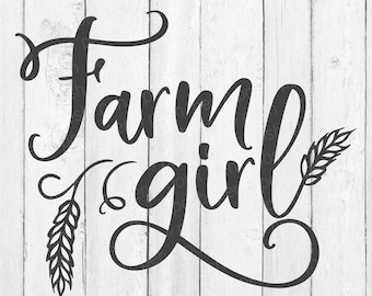 Farm Girl Svg - Farm Svg - Farm Girl Svg Cut files - Country Girl Svg - Farmhouse Svg - Farm Girl Design - Cowgirl Svg - Southern Svg