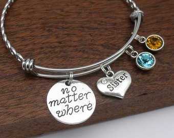 Sister gift, sister bracelet, no matter where birthstone bracelet, personalised distance jewellery, going away gift, bangles, birthstone