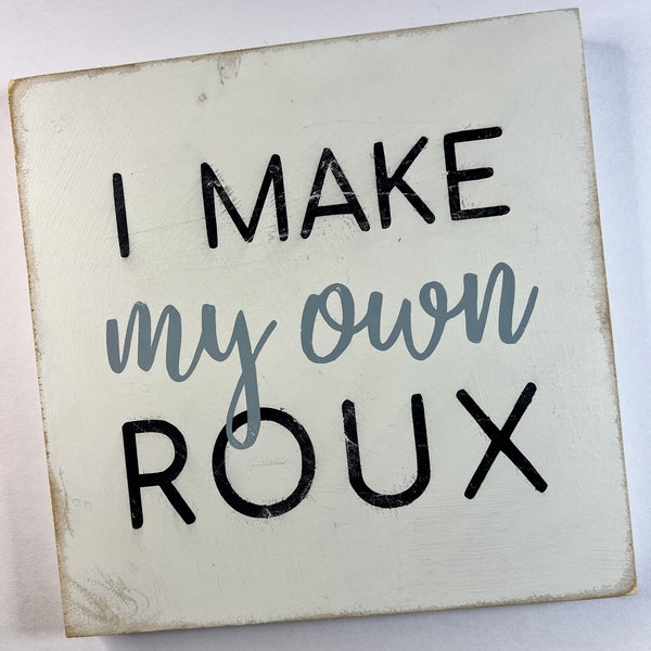 Southern Charm Roux Wood Sign - Gift for Creole Cooks, New Orleans Wall Art