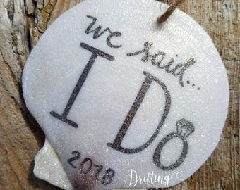 We said I Do! Beach Ornament, Just Married Ornament, Wedding Ornament, Our First Christmas, Bridal Shower Gift, Beach Coastal Wedding Gift