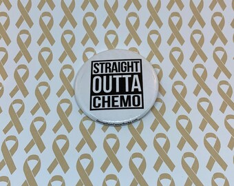 Straight Outta Chemo 2.25" Pinback or Magnetic Button