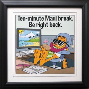 Jim Davis &quot;Ten minute Maui break. Be right back &quot; CUSTOM FRAMED Art