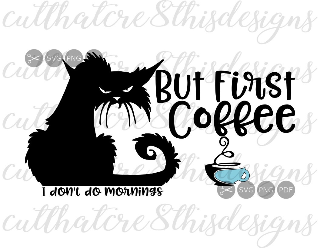 Download But First Coffee Mornings Grumpy Cat Quotes SVG File | Etsy