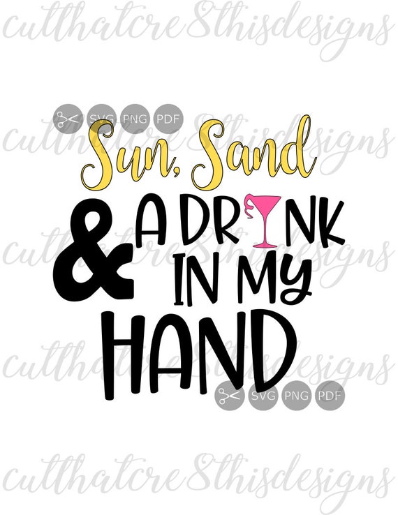Sun Sand Drink In My Hand Beach Bridesmaid Destination Etsy