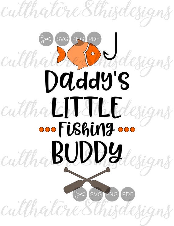 Download Free Daddy S Little Fishing Buddy Fish Hook Oars Quotes Etsy SVG Cut Files