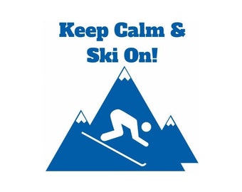 Keep Calm and Ski On Decal