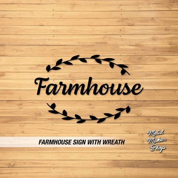 Farmhouse Sign, Farmhouse Decor, Farmhouse Wreath, Farmhouse Metal Sign, Farmhouse Sign Saying