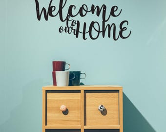 Custom Metal "Welcome to our Home" Sign - Indoor/Outdoor Wall Decor