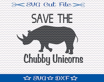 Unicorn SVG, Save Chubby Unicorns SVG Cutting File, Cut File for Silhouette or Cricut, Animal SVG, Rhino Svg,  Funny Svg