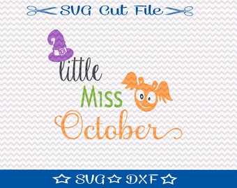 Little Miss October Halloween SVG Cutting File, SVG for Silhouette, Halloween svg, Halloween 2016, for Personal or Commercial Use