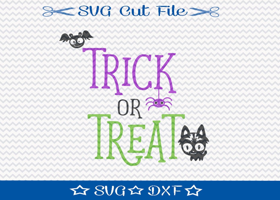 Halloween SVG File, SVG Cut File for Silhouette, Trick or Treat Svg ...