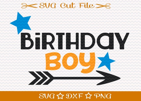 Download Birthday Boy Svg File Svg Cutting File For Silhouette Etsy