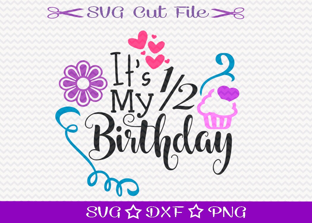 Download Half Birthday SVG File / SVG Cutting File for Silhouette ...