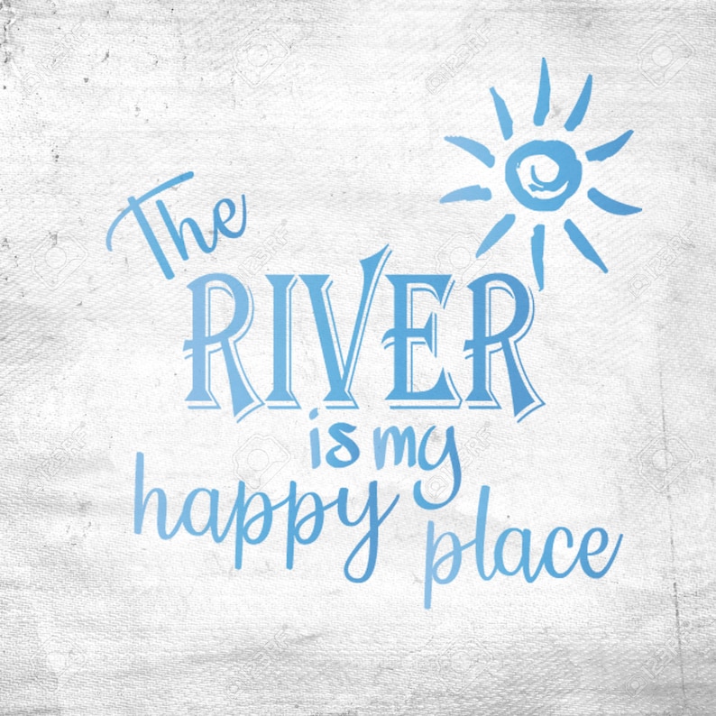 Download The River is my Happy Place Svg River Svg Summer Svg | Etsy