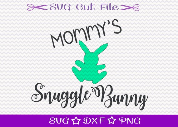 Download Items similar to Easter Bunny SVG File / Mommy's Snuggle ...