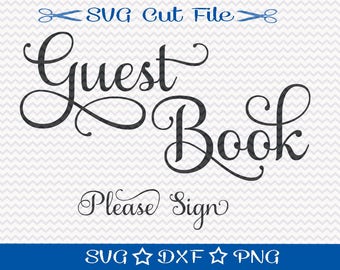 Wedding Guest Book SVG / Guest Book Sign SVG / Sign Our Guest Book SVG / Wedding Reception SVg / Wedding SVg Cut File