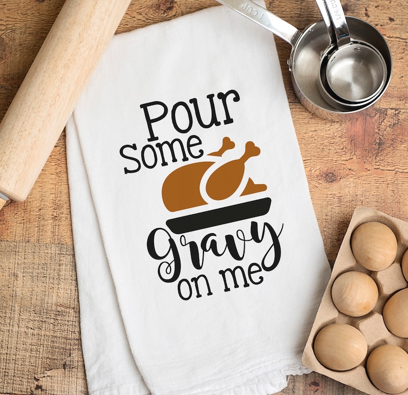 Thanksgiving SVG, Funny Holiday SVG, Fall svg, Turkey Svg File, Funny Thanksgiving SVg, Pour Some Gravy on Me, Kitchen svg, Home decor svg image 1