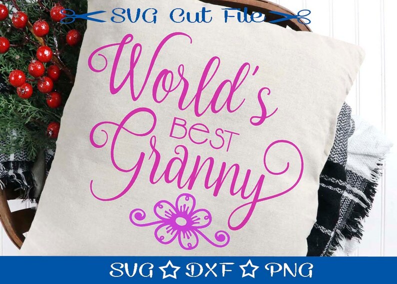 Download Worlds Best Granny SVG File / SVG Cut File for Silhouette ...
