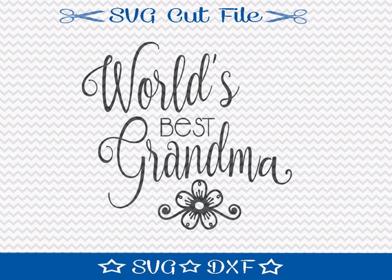 Download World S Best Grandma Svg File Svg Cut File For Etsy