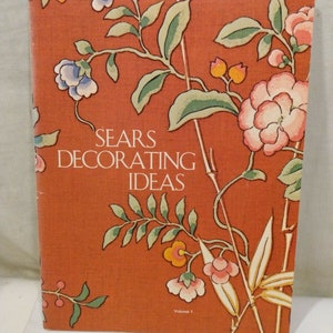 Sears Decorating Ideas Volume 1 - 1979 - Sears, Robuck and Company