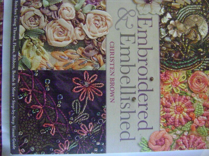 Embroidered and Embellished/christen Brown/c&t Publishing/2013 Etsy