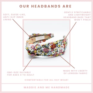 May include: A floral headband with a knotted design. The headband is made with Liberty of London fabric and is one size fits most.
