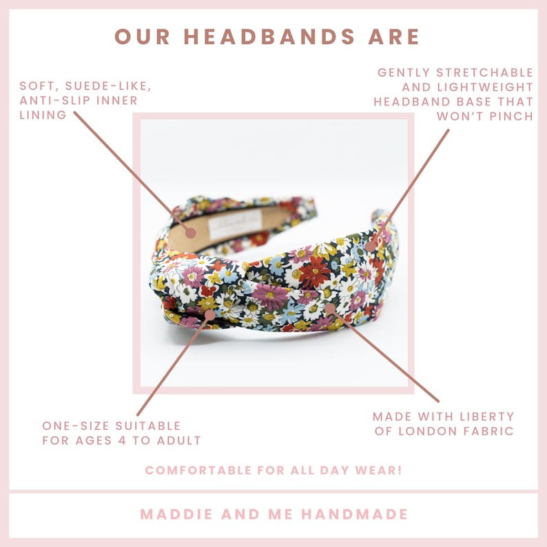 May include: A floral headband with a knotted design. The headband is made with Liberty of London fabric and is one size fits most.
