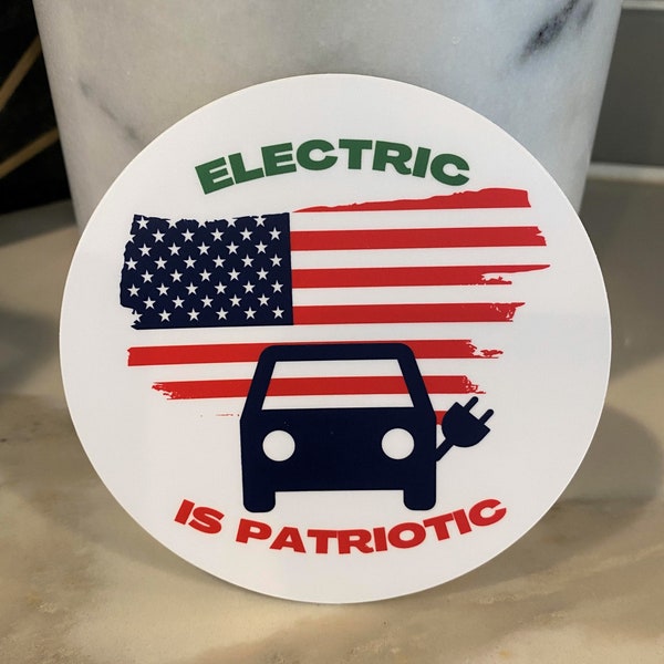 Electric is Patriotic - Electric Vehicle Car Bumper Sticker Decal