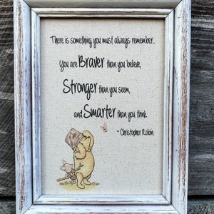 Winnie the Pooh Nursery Sign: Braver Stronger Smarter Quote, Shabby Chic Frame