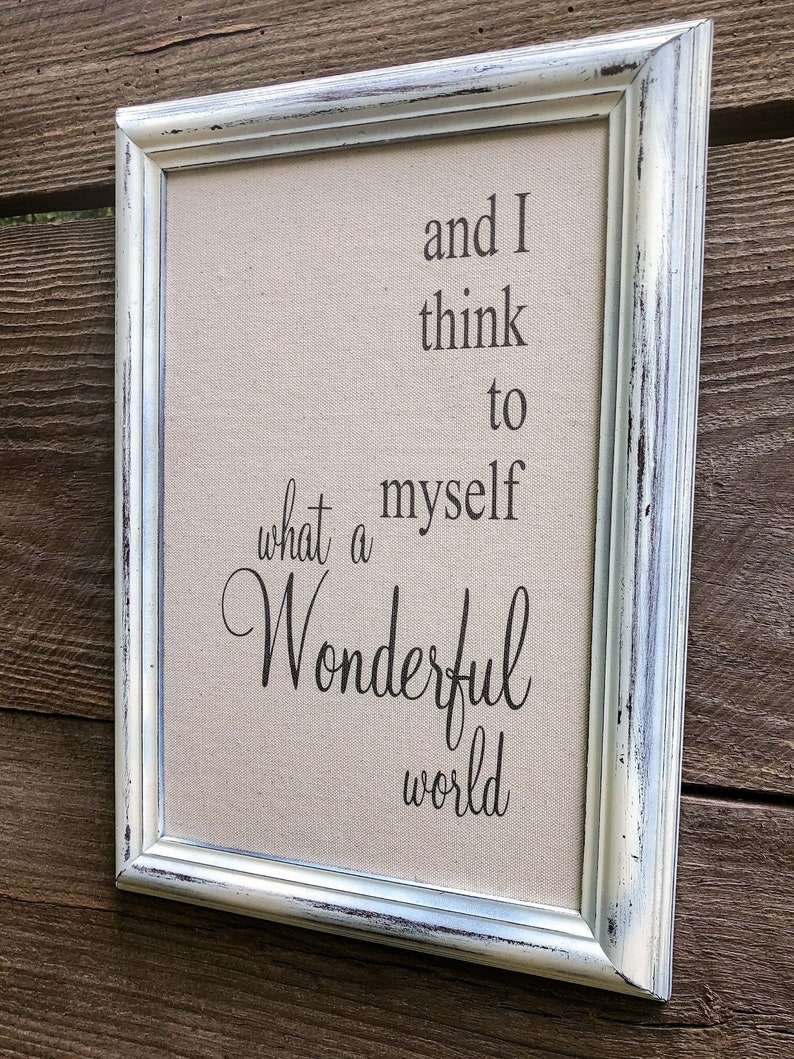 And I Think to Myself What a Wonderful World Framed Sign Etsy