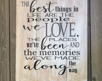 The Best Things in Life are the People We Love - Farmhouse Wood Sign - Bedroom Decor - Love Quote - Family Room Art - Inspiring Sign