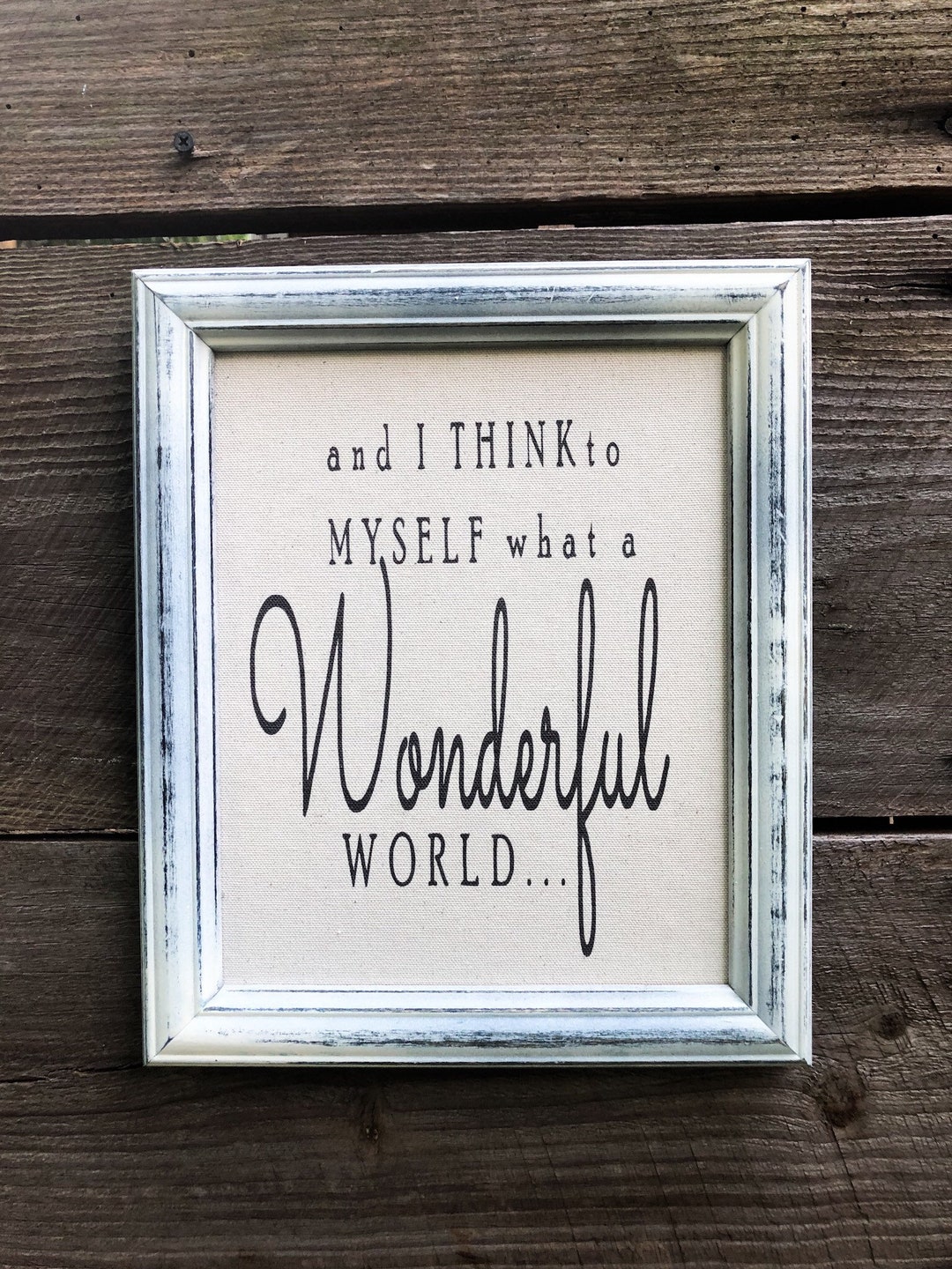 And I Think to Myself What a Wonderful World Framed Print Inspirational