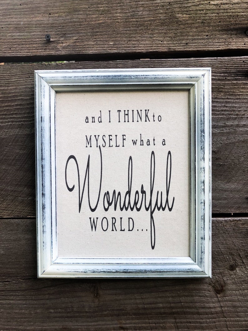 And I Think to Myself What a Wonderful World Framed Sign Etsy