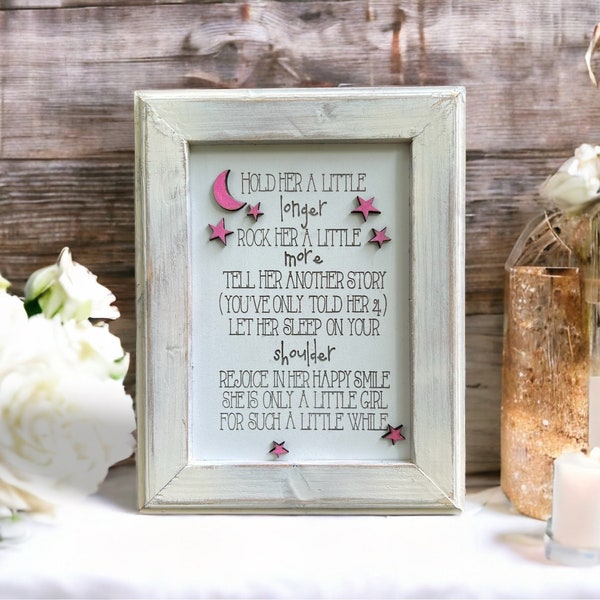 Hold Her a Little Longer - Baby Reveal Gift - Baby Girl Quote - Nursery Sign - Baby Shower Gift